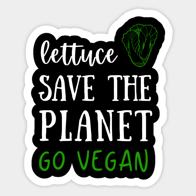 Lettuce Save the Planet Funny Cute Vegan Vegetarian Veganism Shirt Green Fruit Plants Earth September October Motivational Gift Greta Climate Change Animal Rights Environment Inspirational Gift Sticker by EpsilonEridani